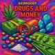 Drugs Money feat DexDumpin Single