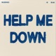 Help Me Down Single