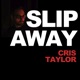 Slip Away Single