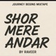 Shor mere andar Single