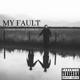 My fault feat YBL J2 Single