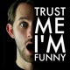 Trust Me I m Funny