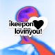 ikeeponlovinyou Single