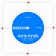 Sorta Kinda feat Boregard Jelani Imani Single