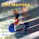 This Morning feat Lars Jansson Lennart Ginman Anders Kjellberg EP
