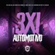 3X1 Automotivo feat Mc Mm Mc mago MC SILLVEER Single