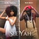 See Yah feat Naiboi Single