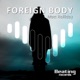 Foreign Body Single