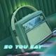So You Say feat Vintage Reel Single