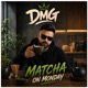 Matcha on Monday feat DMG Single