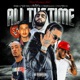 All The Time feat Babyfacewood Rico 2 Smoove 7thLettahSav Single