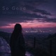 So Good Single