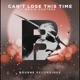 Can t Lose This Time Single