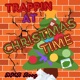 Trappin At Christmas Time Single