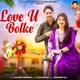 Love You Bolke feat Peehu Yadav Single