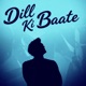Dill ki baate Single