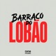 BARRACO DO LOBÃO Single