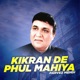 Kikran De Phul Mahiya