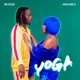 Yoga feat Naira Marley Single