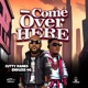 Come over here Single
