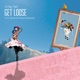 Get Loose Single