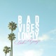 Bad Vibes Lonely feat DEAN Single