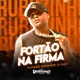 Fortão na Firma Single