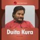 Duita Kura Single