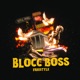 Blocc Boss Freestyle feat Blocc Single