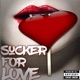 Sucker For Love feat MR STORM Single