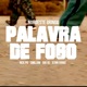 Palavra de Fogo Single
