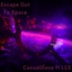 Escape Out To Space feat L13 Single