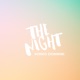 The Night Single