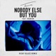 Nobody Else But You feat Kranium Ricky Blaze Remix Single