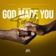 God Made You For Me feat Pc Patton Single