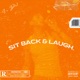 Sit Back Laugh Single