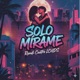 Solo Mírame Single