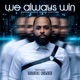 We Always Win Live at Ramp Church Texas feat Davarius Crowder Single