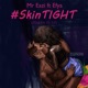 Skin Tight feat Efya Single