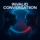 Invalid Conversation Single