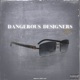 Dangerous Designers Single