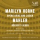 Marilyn Horne Opera Arias and Lieder Mahler Rückert Lieder