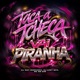 Taca a Tcheca vai Piranha Single