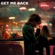 Get Me Back Single