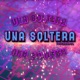 Una Soltera Single