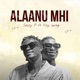 Alaanu mhi feat Kay Swag Single
