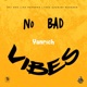 No Bad Vibes Single