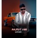 RAJPUT VIBE Single