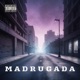 Madrugada Single