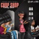 Chop Shop feat Rocky Badd Single